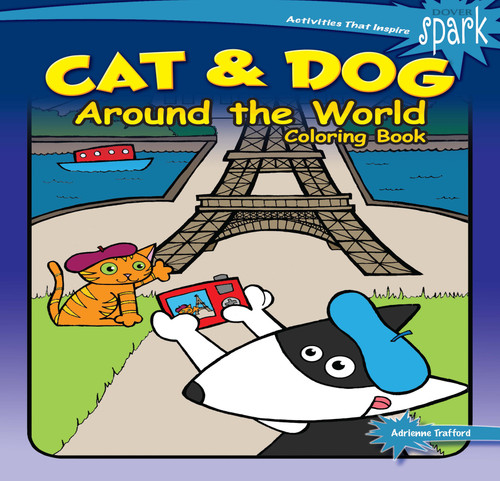 SPARK Cat & Dog Around the World Coloring Book by Adrienne Trafford, 9780486814339