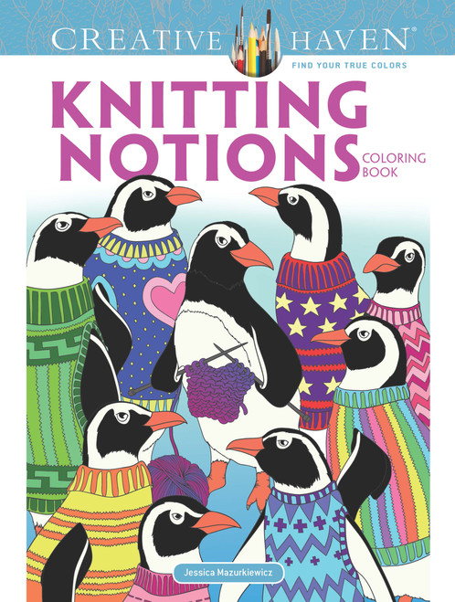 Creative Haven Knitting Notions Coloring Book by Jessica Mazurkiewicz, 9780486812588