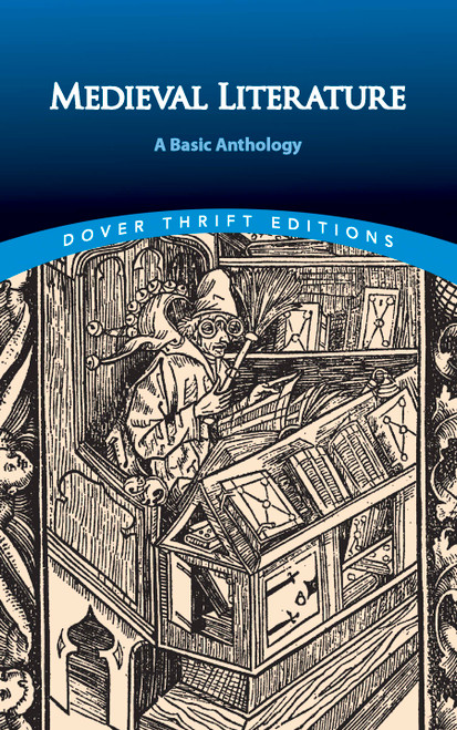 Medieval Literature: A Basic Anthology by Dover Publications, Inc., 9780486813424
