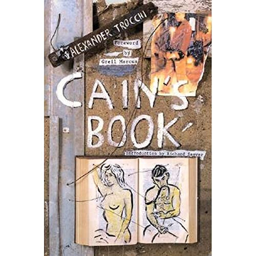 Cain's Book by Alexander Trocchi, Greil Marcus, Richard Seaver, 9780802133144