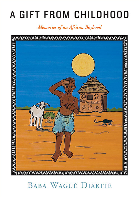 A Gift from Childhood by Baba Wagué Diakité, 9781554984213