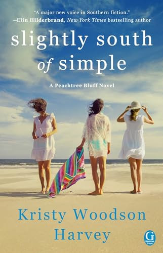 Slightly South of Simple (A Novel) by Kristy Woodson Harvey, 9781501158056