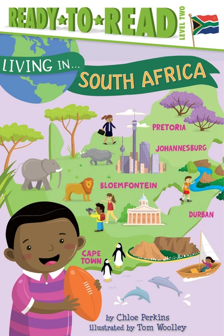 Living in . . . South Africa (Ready-to-Read Level 2) by Chloe Perkins, Tom Woolley, 9781481470926