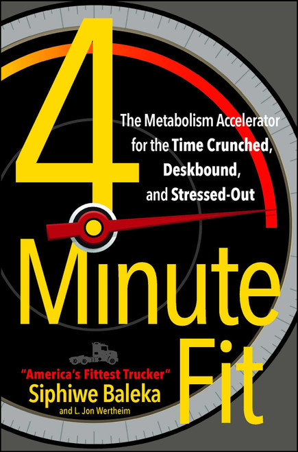 4-Minute Fit (The Metabolism Accelerator for the Time Crunched, Deskbound, and Stressed-Out) by Siphiwe Baleka, Jon Wertheim, 9781501129773