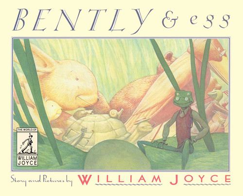 Bently & Egg by William Joyce, William Joyce, 9781481489492