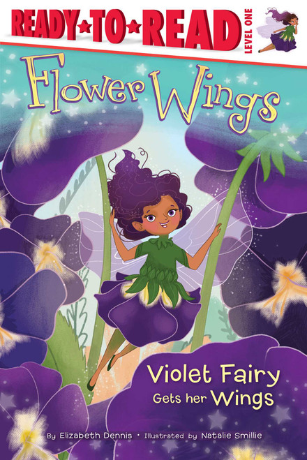 Violet Fairy Gets Her Wings (Ready-to-Read Level 1) by Elizabeth Dennis, Natalie Smillie, 9781481487986
