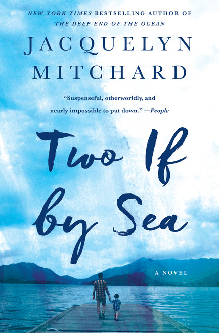 Two If by Sea (A Novel) by Jacquelyn Mitchard, 9781501115585