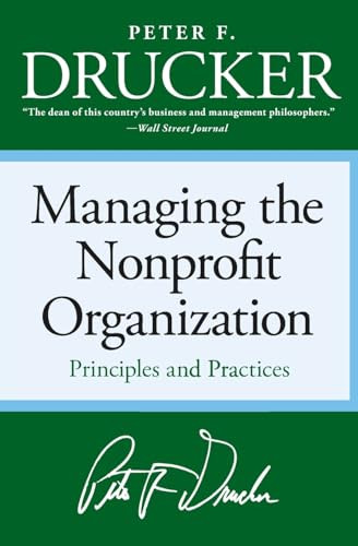 Managing the Non-profit Organization (Principles and Practices) by Peter F. Drucker, 9780060851149