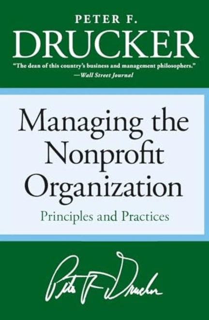 Managing the Non-profit Organization (Principles and Practices) by Peter F. Drucker, 9780060851149
