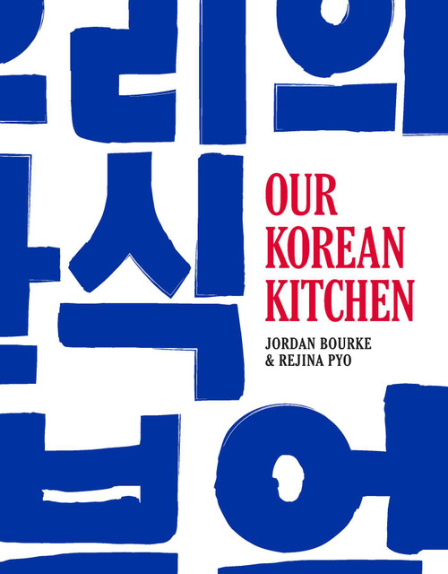 Our Korean Kitchen by Jordan Bourke, Rejina Pyo, 9781681881867