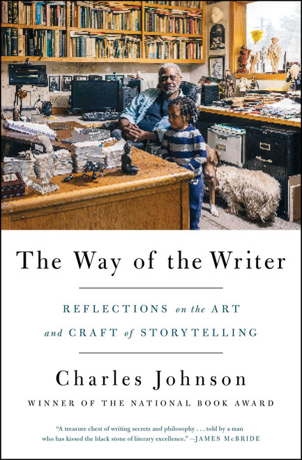The Way of the Writer (Reflections on the Art and Craft of Storytelling) by Charles Johnson, 9781501147227