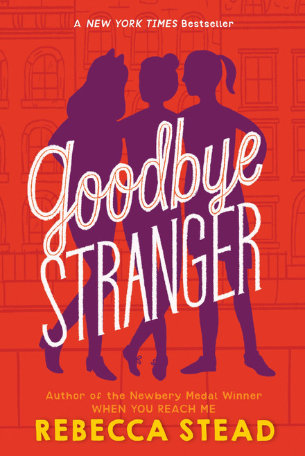 Goodbye Stranger by Rebecca Stead, 9780307980861