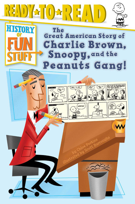 The Great American Story of Charlie Brown, Snoopy, and the Peanuts Gang! (Ready-to-Read Level 3) by Chloe Perkins, Scott Burroughs, 9781481495530