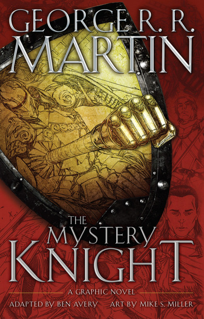 The Mystery Knight: A Graphic Novel by George R. R. Martin, Ben Avery, Mike S. Miller, 9780345549396
