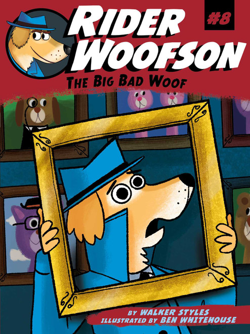 The Big Bad Woof - 9781481491884 by Walker Styles, Ben Whitehouse, 9781481491884