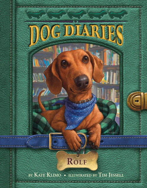 Dog Diaries #10: Rolf by Kate Klimo, Tim Jessell, 9780399551284