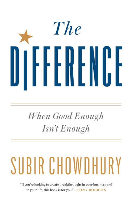 The Difference (When Good Enough Isn't Enough) by Subir Chowdhury, 9780451496218