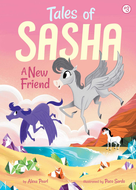 Tales of Sasha 3: A New Friend by Alexa Pearl, Paco Sordo, 9781499803983