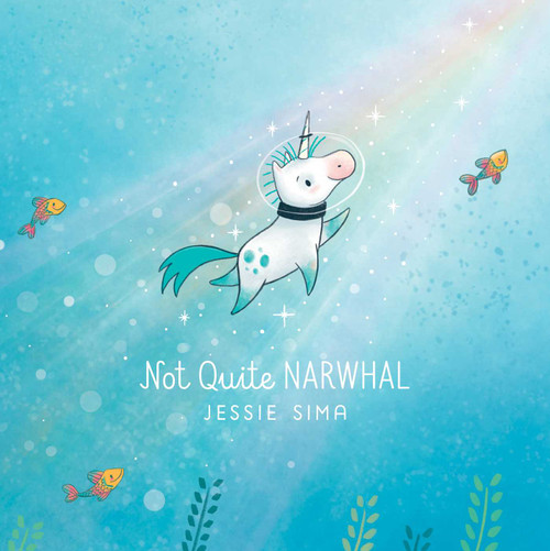 Not Quite Narwhal by Jessie Sima, Jessie Sima, 9781481469098