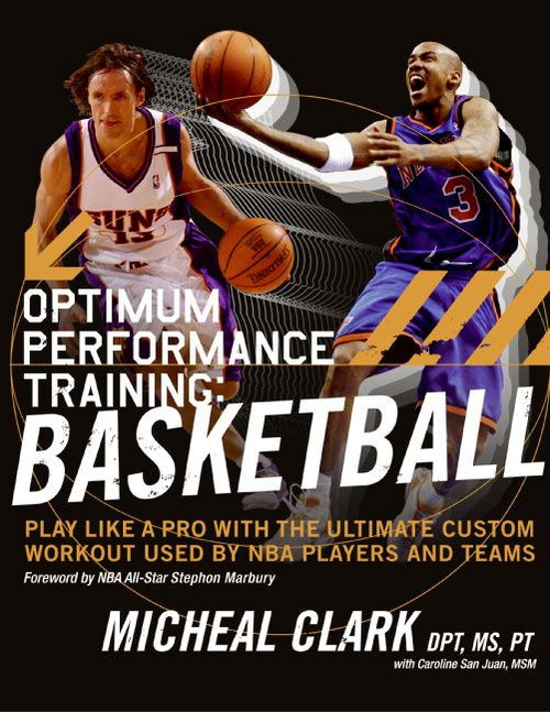 Optimum Performance Training: Basketball (Play Like a Pro with the Ultimate Custom Workout Used by NBA Players and Teams) by Micheal Clark, 9780060852238