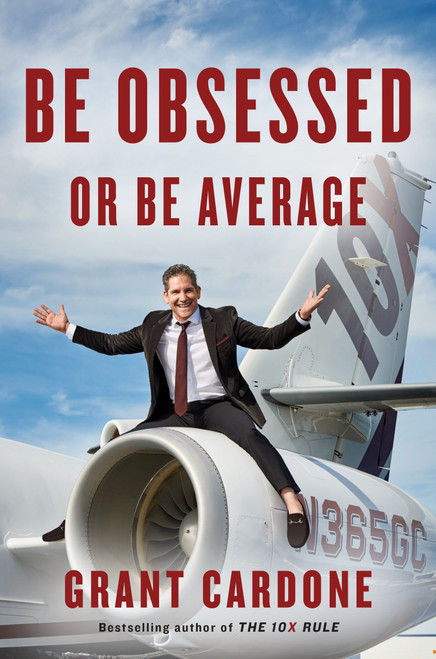 Be Obsessed or Be Average by Grant Cardone, 9781101981054