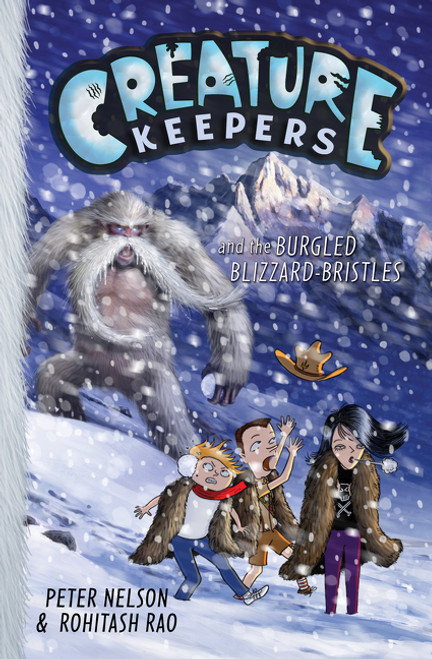 Creature Keepers and the Burgled Blizzard-Bristles by Peter Nelson, Rohitash Rao, 9780062236470