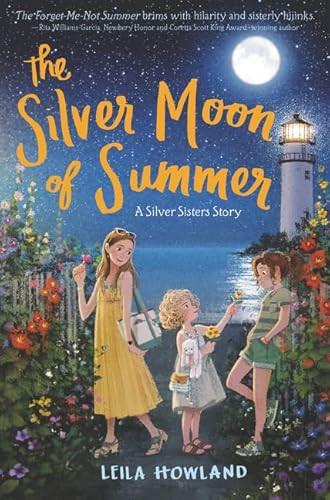 The Silver Moon of Summer by Leila Howland, 9780062318756