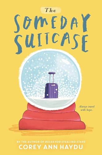 The Someday Suitcase by Corey Ann Haydu, 9780062352750