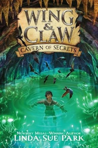 Wing & Claw #2: Cavern of Secrets by Linda Sue Park, Jim Madsen, 9780062327413