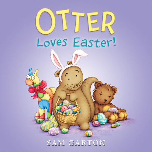 Otter Loves Easter! (An Easter And Springtime Book For Kids) by Sam Garton, Sam Garton, 9780062366672