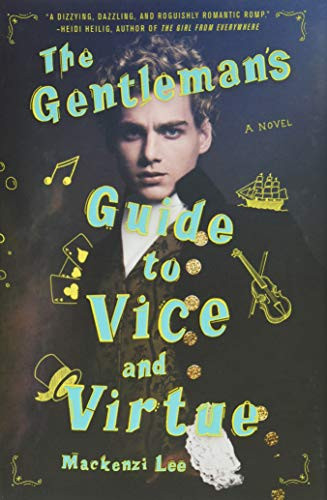 The Gentleman's Guide to Vice and Virtue by Mackenzi Lee, 9780062382801