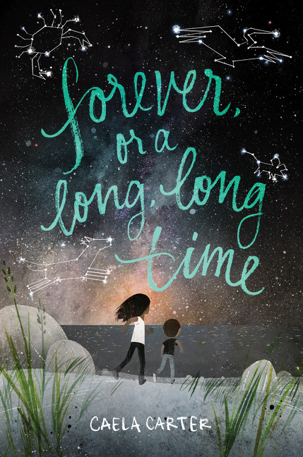 Forever, or a Long, Long Time by Caela Carter, 9780062385680
