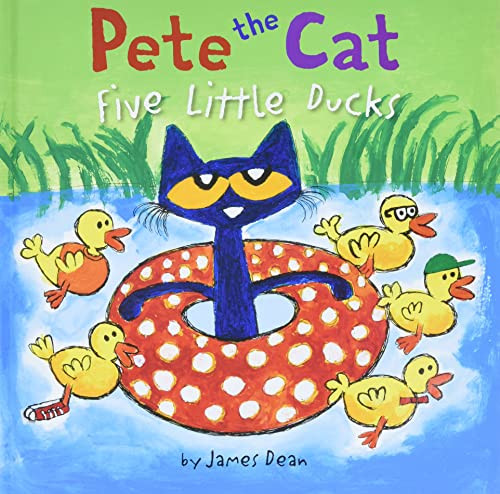 Pete the Cat: Five Little Ducks (An Easter And Springtime Book For Kids) by James Dean, Kimberly Dean, James Dean, 9780062404480