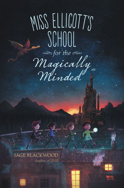 Miss Ellicott's School for the Magically Minded by Sage Blackwood, 9780062402639