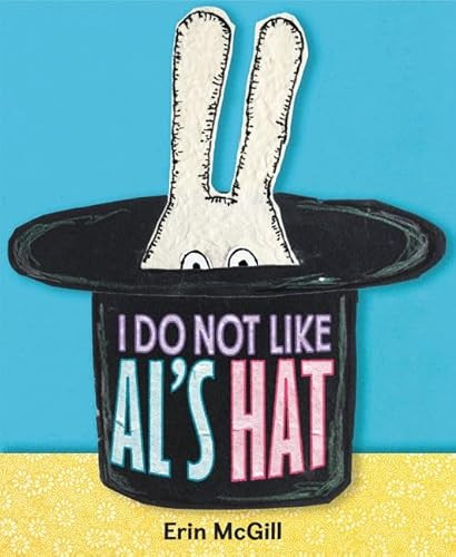 I Do Not Like Al's Hat by Erin McGill, Erin McGill, 9780062455765