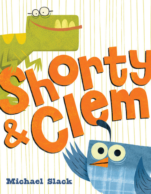 Shorty & Clem by Michael Slack, Michael Slack, 9780062421586