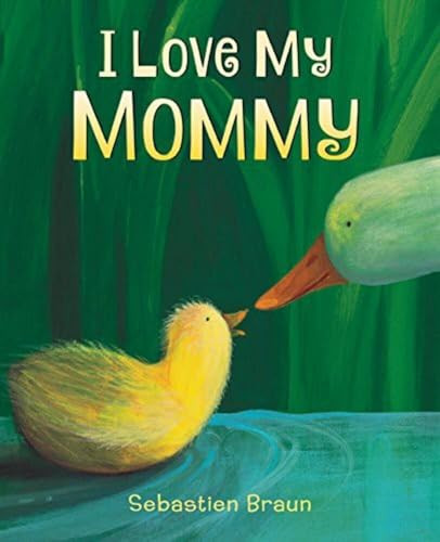 I Love My Mommy - 9780062564245 by Sebastien Braun, Sebastien Braun