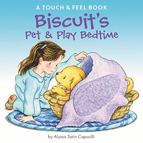 Biscuit's Pet & Play Bedtime (A Touch & Feel Book) by Alyssa Satin Capucilli, Pat Schories, 9780062490391