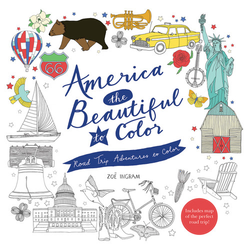 America the Beautiful to Color (Road Trip Adventures to Color) by Zoe Ingram, Zoe Ingram, 9780062569905