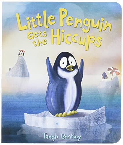 Little Penguin Gets the Hiccups - 9780062652249 by Tadgh Bentley, Tadgh Bentley