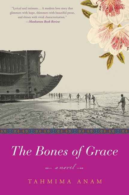 The Bones of Grace (A Novel) - 9780061478987 by Tahmima Anam