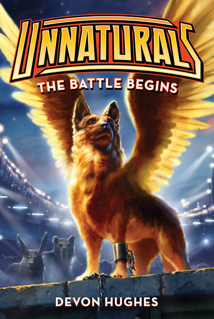 Unnaturals: The Battle Begins - 9780062257550 by Devon Hughes, Owen Richardson