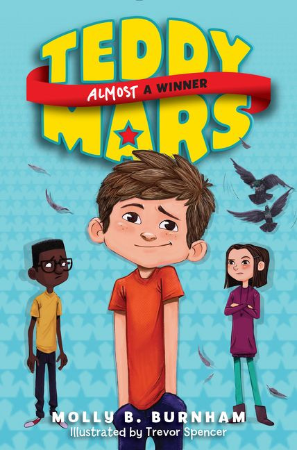 Teddy Mars Book #2: Almost a Winner - 9780062278142 by Molly B. Burnham, Trevor Spencer, 9780062278142