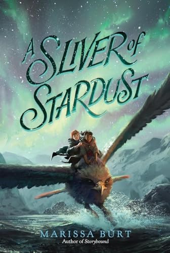 A Sliver of Stardust - 9780062291561 by Marissa Burt