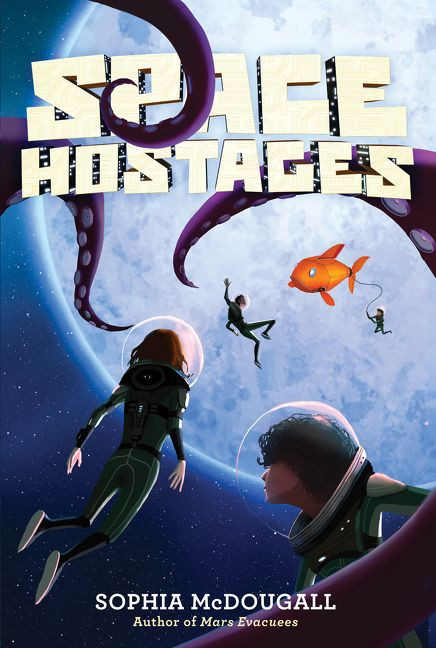 Space Hostages - 9780062294036 by Sophia McDougall, 9780062294036