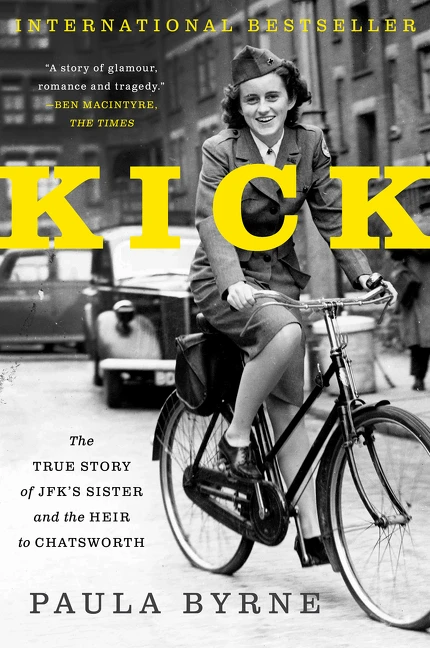 Kick (The True Story of JFK's Sister and the Heir to Chatsworth) - 9780062296283 by Paula Byrne
