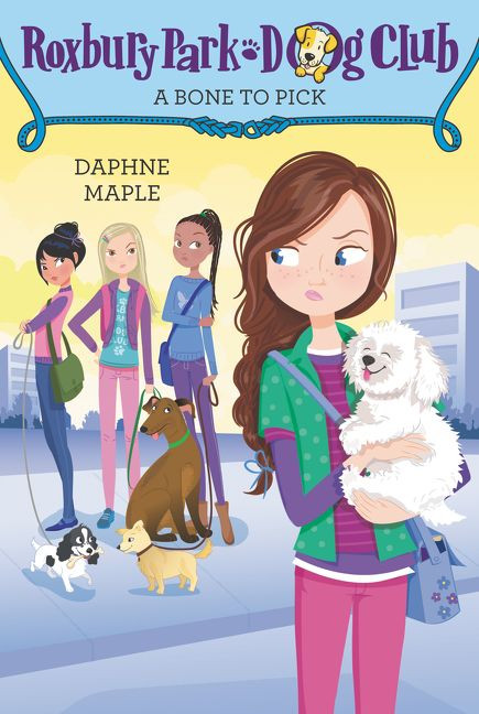 Roxbury Park Dog Club #6: A Bone to Pick by Daphne Maple, Annabelle Metayer, 9780062371027