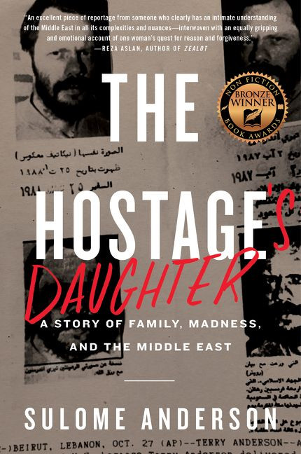 The Hostage's Daughter (A Story of Family, Madness, and the Middle East) by Sulome Anderson, 9780062385505
