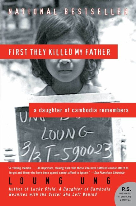 First They Killed My Father (A Daughter of Cambodia Remembers) by Loung Ung, 9780060856267