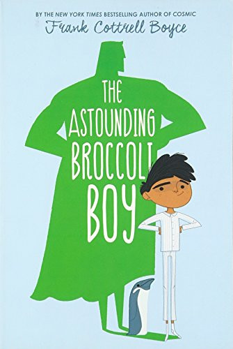 The Astounding Broccoli Boy - 9780062400192 by Frank Cottrell Boyce